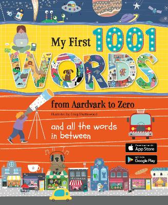 MY FIRST 1001 WORDS: From Aardvark to Zero and all the words in between book