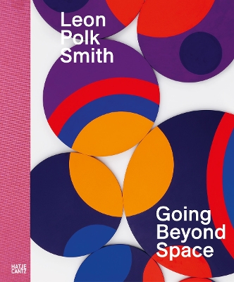 Leon Polk Smith: Going Beyond Space book