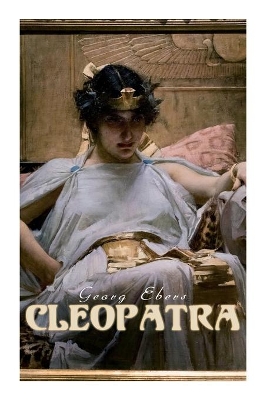 Cleopatra: A Romantic Saga book