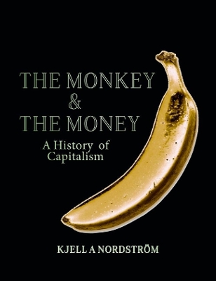 The Monkey and the Money: A history of capitalism book