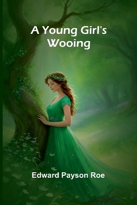 A Young Girl's Wooing book