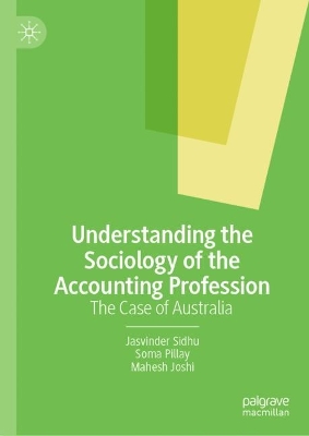 Understanding the Sociology of the Accounting Profession: The Case of Australia book