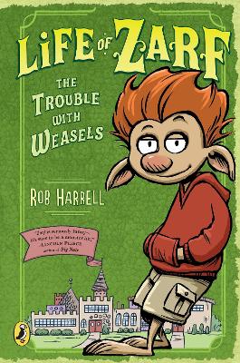 Life of Zarf: The Trouble with Weasels book