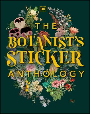 The Botanist's Sticker Anthology: With More Than 1,000 Vintage Stickers book