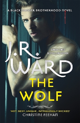 The Wolf: Book Two in The Black Dagger Brotherhood Prison Camp by J. R. Ward