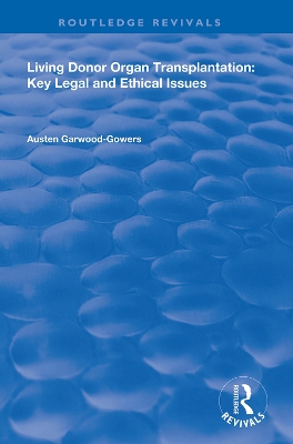 Living Donor Organ Transplantation: Key Legal and Ethical Issues book