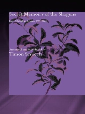 Secret Memoirs of the Shoguns by Isaac Titsingh