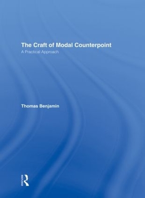 The Craft of Modal Counterpoint by Thomas Benjamin