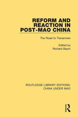 Reform and Reaction in Post-Mao China: The Road to Tiananmen by Richard Baum