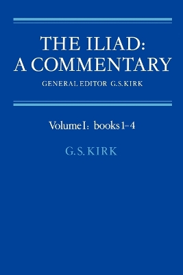 The Iliad: A Commentary: Volume 1, Books 1-4 book