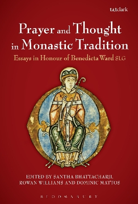 Prayer and Thought in Monastic Tradition by Santha Bhattacharji