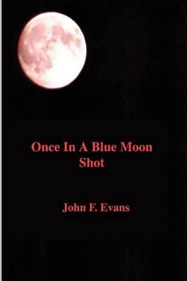 Once in a Blue Moon Shot book