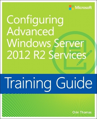 Configuring Advanced Windows Server (R) 2012 R2 Services book