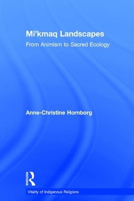 Mi'kmaq Landscapes by Anne-Christine Hornborg
