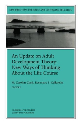 Update on Adult Development Theory: New Ways of Thinking About the Life Course book