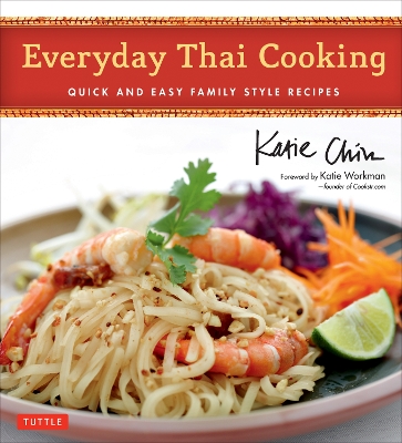 Everyday Thai Cooking by Katie Chin