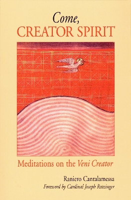 Come, Creator Spirit: Meditations on the Veni Creator book