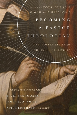 Becoming a Pastor Theologian book