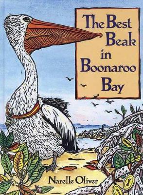 The Best Beak in Boonaroo Bay by Narelle Oliver