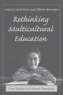 Rethinking Multicultural Education by Carol Korn-Bursztyn