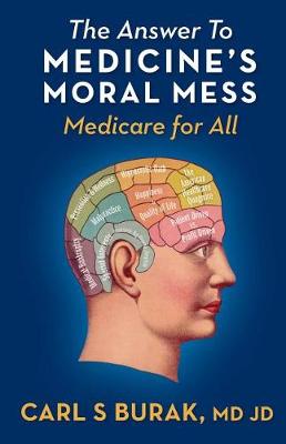 Answer to Medicine's Moral Mess book