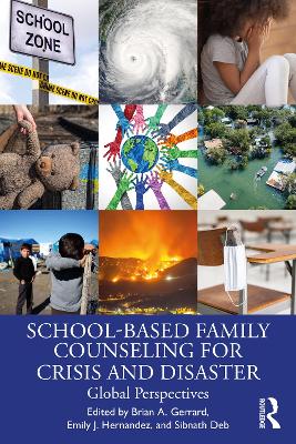 School-Based Family Counseling for Crisis and Disaster: Global Perspectives by Brian A. Gerrard