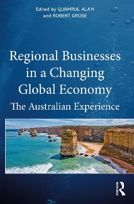 Regional Businesses in a Changing Global Economy: The Australian Experience book