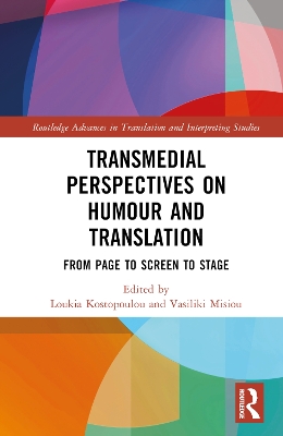 Transmedial Perspectives on Humour and Translation: From Page to Screen to Stage book