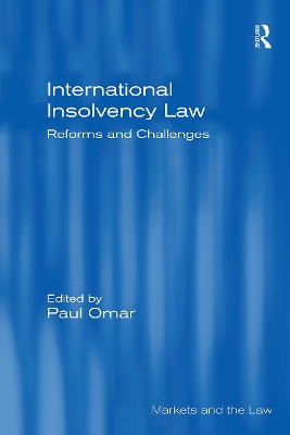 International Insolvency Law: Reforms and Challenges by Paul Omar