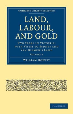 Land, Labour, and Gold by William Howitt