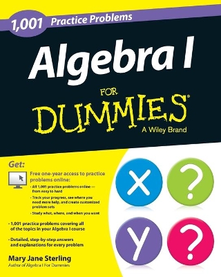 Algebra I: 1,001 Practice Problems For Dummies (+ Free Online Practice) book