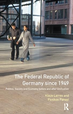 The Federal Republic of Germany since 1949 by Klaus Larres