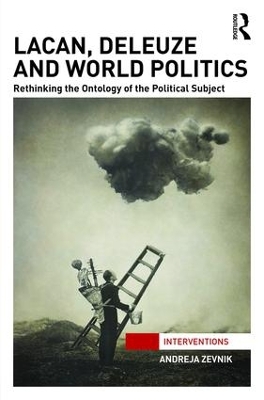 Lacan, Deleuze and World Politics book