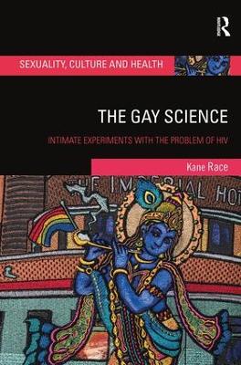 The Gay Science: Intimate Experiments with the Problem of HIV book