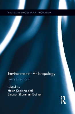 Environmental Anthropology by Helen Kopnina