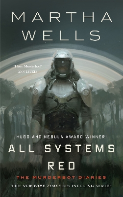 All Systems Red: The Murderbot Diaries book