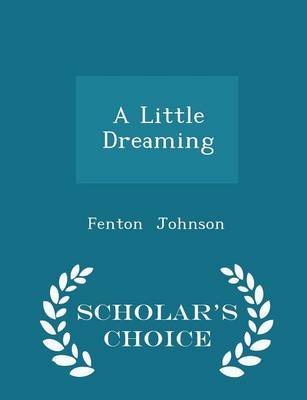 A Little Dreaming - Scholar's Choice Edition book