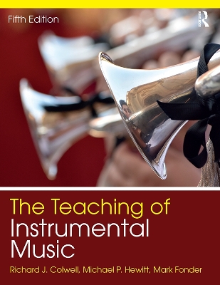 The The Teaching of Instrumental Music by Richard Colwell