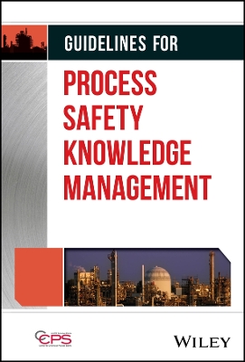 Guidelines for Process Safety Knowledge Management book