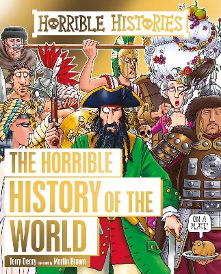 The Horrible History of the World by Terry Deary
