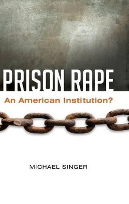 Prison Rape by Michael Singer