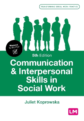 Communication and Interpersonal Skills in Social Work by Juliet Koprowska