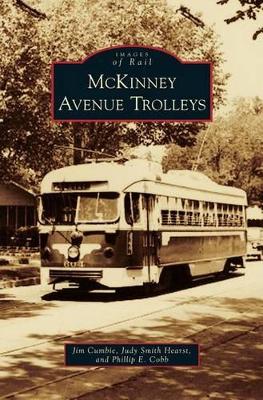 McKinney Avenue Trolleys by Jim Cumbie