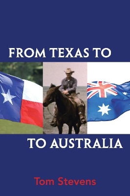 From Texas to Australia by Tom Stevens