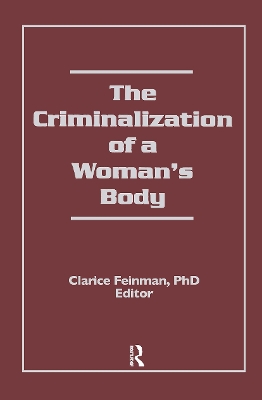 Criminalization of a Woman's Body book