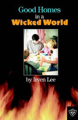 Good Homes In A Wicked World book