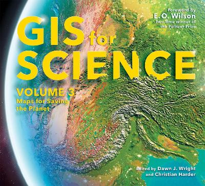 GIS for Science, Volume 3: Maps for Saving the Planet book