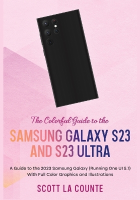 The Colorful Guide to the Samsung Galaxy S23 book