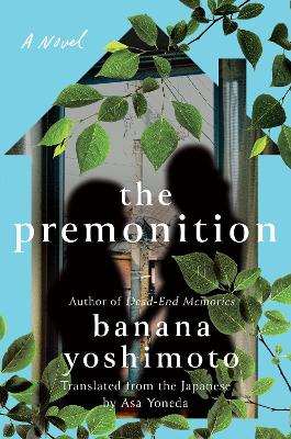 The Premonition: A Novel by Banana Yoshimoto