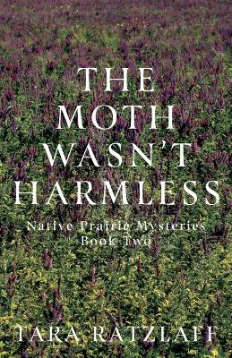 The Moth Wasn't Harmless book